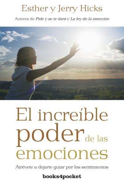 EL INCREÍBLE PODER DE LAS EMOCIONES | 9788415870425 | HICKS, ESTHER/HICKS, JERRY