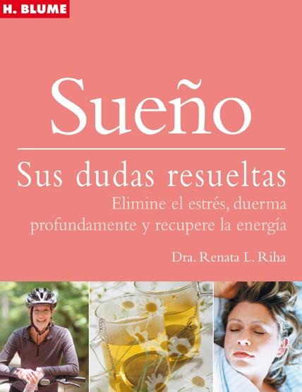 SUEÑO. SUS DUDAS DEVUELTAS | 9788496669093 | RIHA,DRA.RENATA