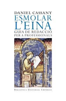 ESMOLAR L'EINA. GUIA DE REDACCION PER A PROFESSIONALS | 9788497872508 | CASSANY, DANIEL