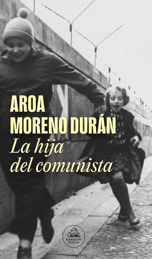 LA HIJA DEL COMUNISTA | 9788439740315 | MORENO DURÁN, AROA