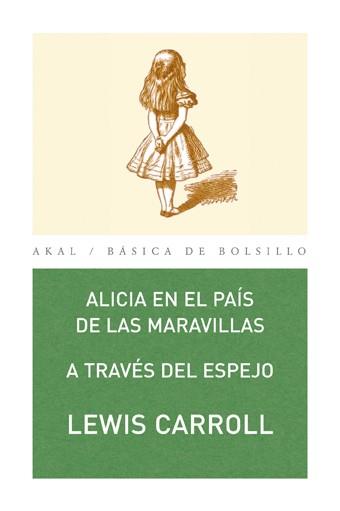 ALICIA EN EL PAIS DE LAS MARAVILLAS/ A TRAVES DEL  ESPEJO | 9788446020714 | CARROLL, LEWIS