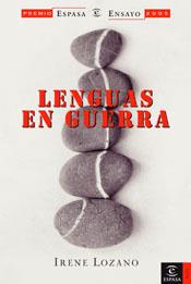 LENGUAS EN GUERRA (P.ESPASA ENSAYO 2005) | 9788467019896 | IRENE LOZANO