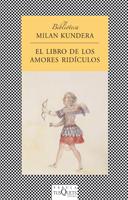 LIBRO DE LOS AMORES RIDICULOS,EL | 9788472239722 | KUNDERA,MILAN