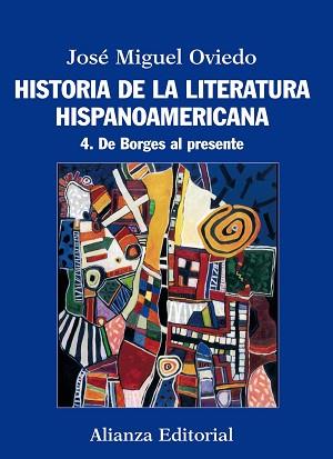 HISTORIA DE LA LITERATURA HISPANOAMERICANA | 9788420609560 | OVIEDO, JOSÉ MIGUEL