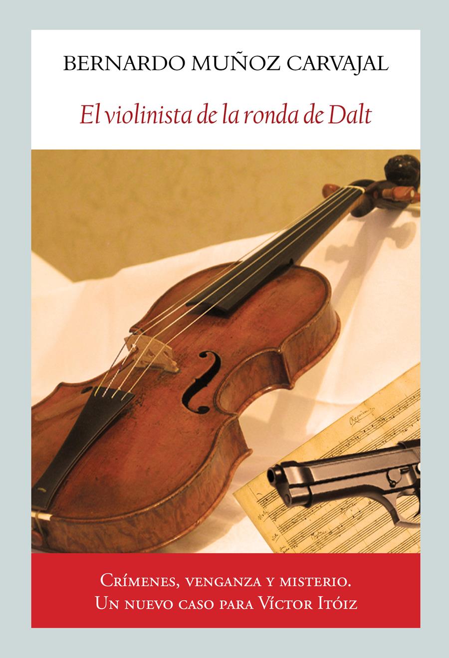 EL VIOLINISTA DE LA RONDA DE DALT | 9788412454529 | MUÑOZ CARVAJAL, BERNARDO