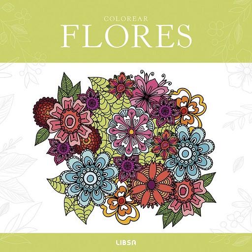COLOREAR FLORES | 9788466246347 | EQUIPO EDITORIAL, EQUIPO