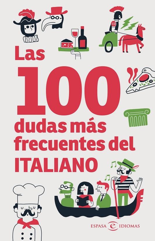 LAS 100 DUDAS MÁS FRECUENTES DEL ITALIANO | 9788467081022 | ESPASA,