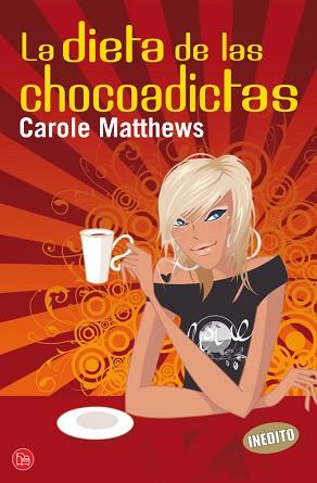 DIETA DE LAS CHOCOADICTAS | 9788466322454 | MATTHEWS CAROLE