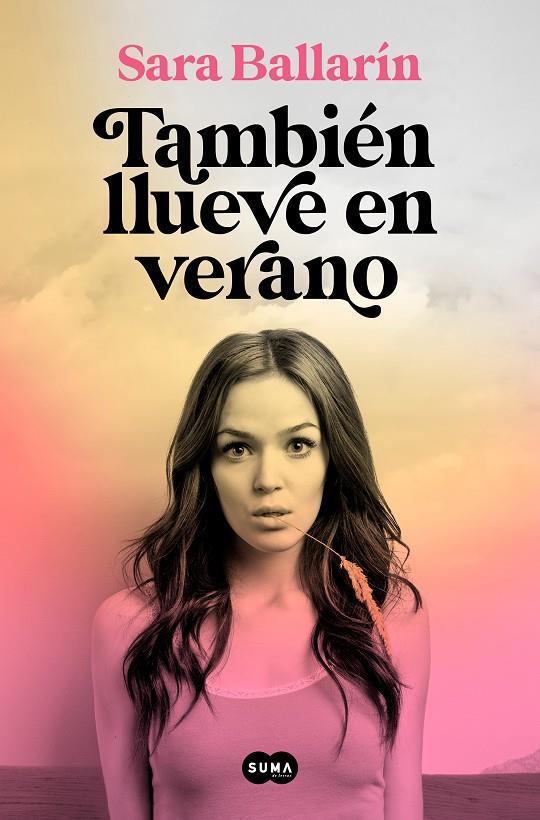 TAMBIEN LLUEVE EN VERANO | 9788491294436 | BALLARÍN, SARA