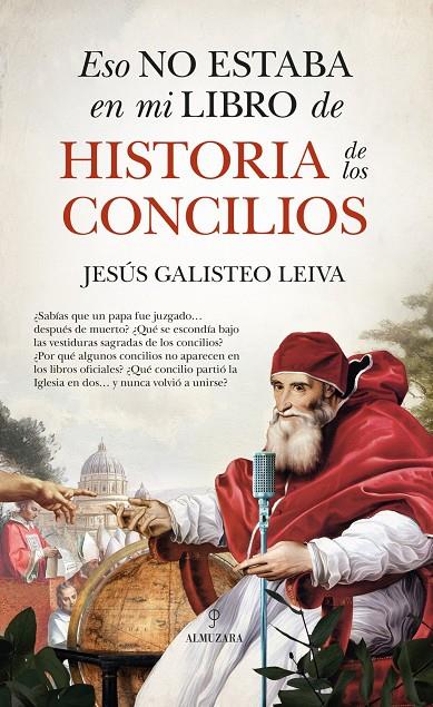 ESO NO ESTABA EN MI LIBRO DE HISTORIA DE LOS CONCILIOS | 9791370200176 | JESÚS GALISTEO LEIVA,