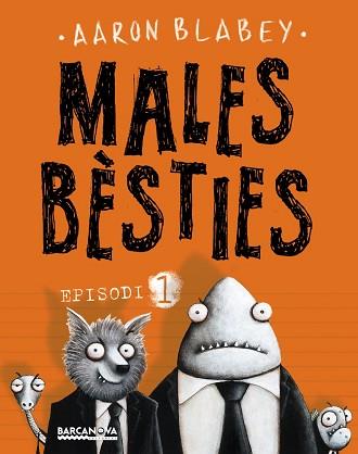 MALES BÈSTIES. EPISODI 1 | 9788448942960 | BLABEY, AARON