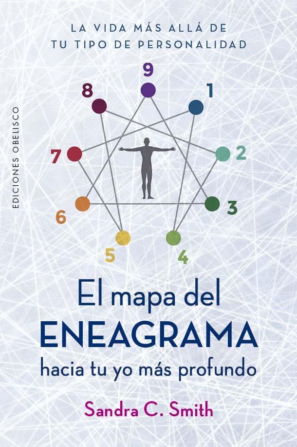 EL MAPA DEL ENEAGRAMA HACIA TU YO MÁS PROFUNDO | 9788411723831 | SMITH, SANDRA C.