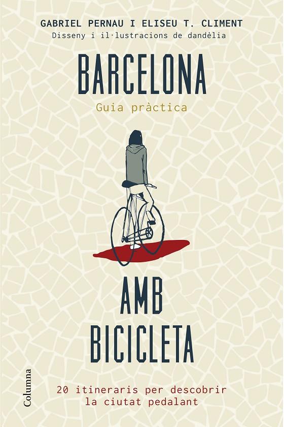 BARCELONA AMB BICICLETA | 9788466419802 | GABRIEL PERNAU MAS/ELISEU TOMÀS CLIMENT