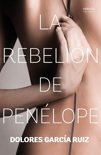LA REBELIÓN DE PENÉLOPE | 9788416580323 | GARCÍA RUIZ, DOLORES