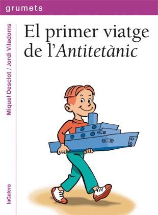 PRIMER VIATGE DE L'ANTITETÀNIC | 9788424643621 | DESCLOT, MIQUEL