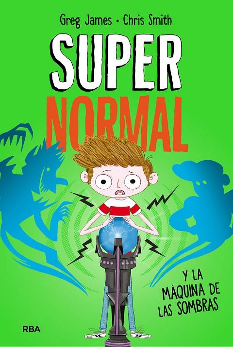 SUPERNORMAL 3. SUPERNORMAL Y LA MÁQUINA DE LA SOMBRAS | 9788427216297 | JAMES GREG/SMITH CHRIS