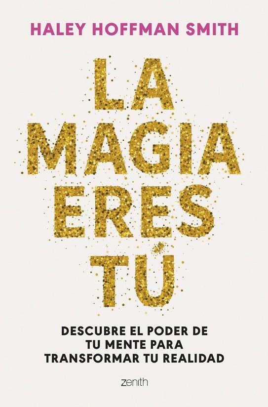 LA MAGIA ERES TÚ | 9788408309376 | , HALEY HOFFMAN SMITH