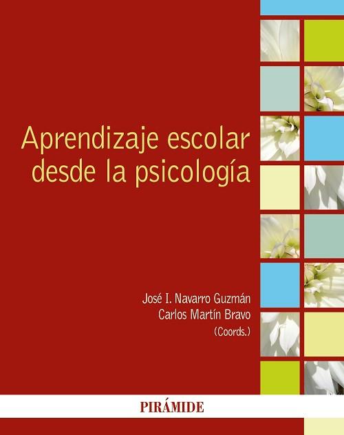 APRENDIZAJE ESCOLAR DESDE LA PSICOLOGíA | 9788436838947 | NAVARRO GUZMáN, JOSé IGNACIO/MARTíN BRAVO, CARLOS