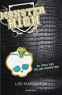 MONSTER HIGH 2. EL MEU VEÍ ÉS UN MONSTRE. | 9788499324975