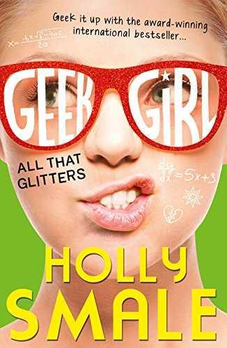 GEEK GIRL:ALL THAT GLITTERS | 9780007574612 | SMALE, HOLLY