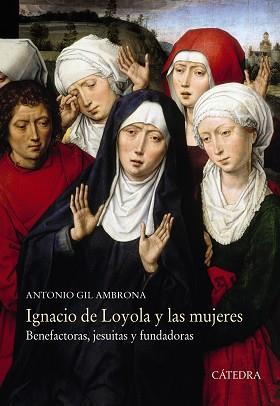 IGNACIO DE LOYOLA Y LAS MUJERES | 9788437636658 | GIL AMBRONA, ANTONIO