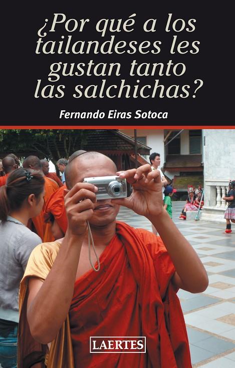 POR QUÉ A LOS TAILANDESES LES GUSTAN TANTO LAS SALSICHAS? | 9788475849294 | EIRAS SOTOCA, FERNANDO
