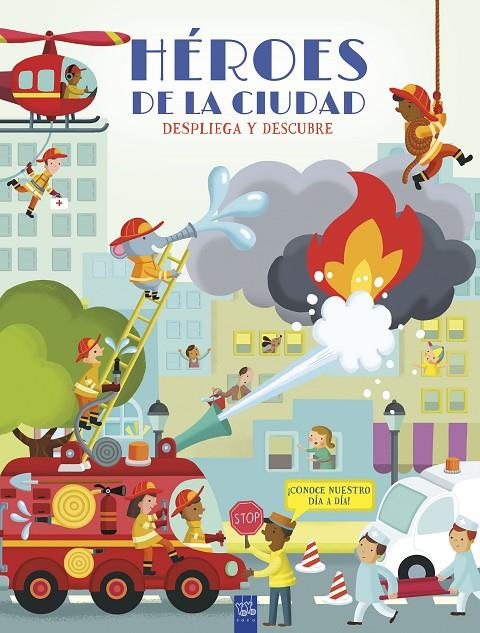DESPLIEGA Y DESCUBRE. HÉROES DE LA CIUDAD | 9788408298922 | YOYO