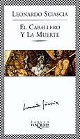 EL CABALLERO Y LA MUERTE | 9788483108888 | SCIASCIA, LEONARDO