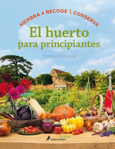 EL HUERTO PARA PRINCIPIANTES | 9788416295036 | EVELEGH, TESSA