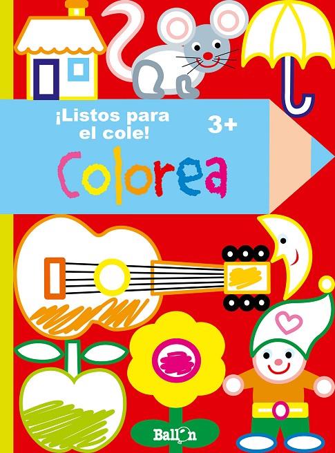 LISTOS PARA EL COLE - COLOREA 3+ | 9789037498387 | BALLON