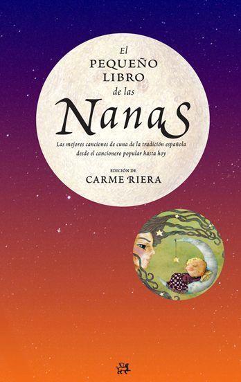 PEQUEÑO LIBRO DE LAS NANAS | 9788476699652 | RIERA, CARME