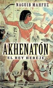 AKHENATON, EL REY HEREJE | 9788435016469 | MAHFUZ, NAGUIB