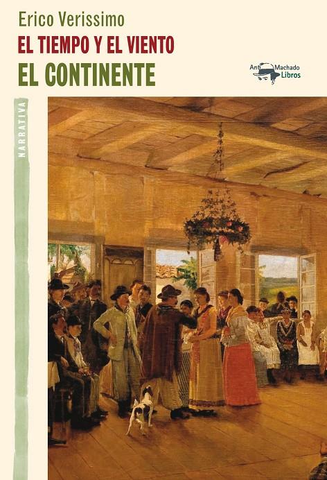 TIEMPO Y EL VIENTO - EL CONTINENTE | 9788477748458 | VERISSIMO, ERICO