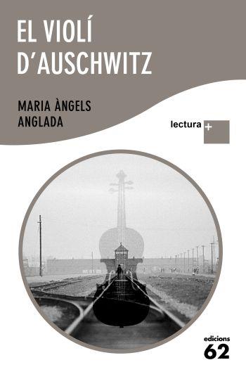 VIOLÍ D' AUSCHWITZ LECTURA PLUS | 9788429766509 | ANGLADA, MARIA ÀNGELS