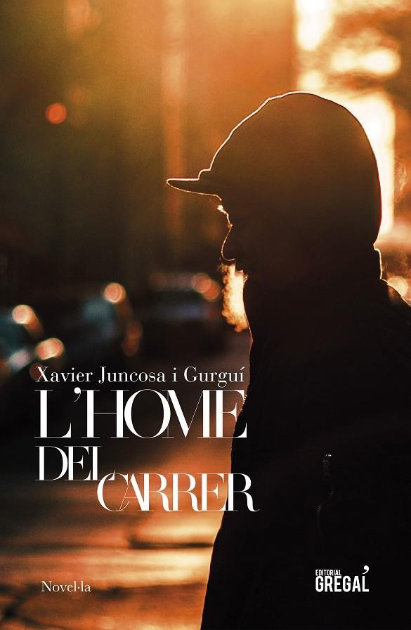 L'HOME DEL CARRER | 9788417660598 | JUNCOSA I GURGUÍ, XAVIER