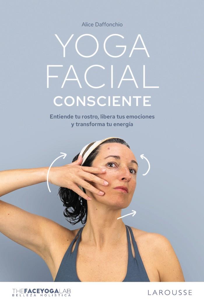 YOGA FACIAL CONSCIENTE | 9791387520540 | DAFFONCHIO (THE FACE YOGA LAB), ALICE