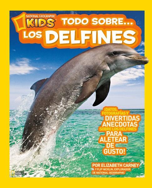 TODO SOBRE LOS DELFINES | 9788482985671 | NICKLIN , FLIP / CARNEY , ELIZABETH