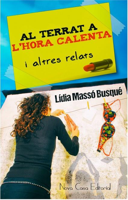 AL TERRAT A L'HORA CALENTA I ALTRES RELATS | 9788416281282 | MASSÓ BUSQUÉ, LÍDIA