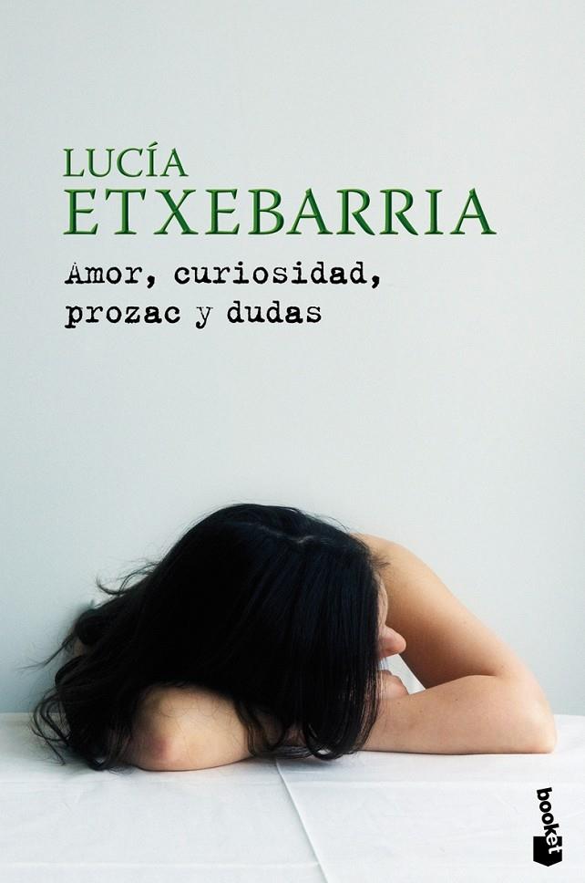 AMOR, CURIOSIDAD, PROZAC Y DUDAS | 9788427035492 | LUCÍA ETXEBARRIA