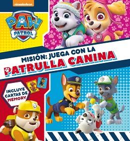 MISIóN: JUEGA CON LA PATRULLA CANINA (PAW PATROL - PATRULLA CANINA. LIBRO REGALO | 9788448848422 | NICKELODEON