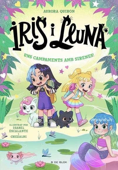 IRIS I LLUNA: CUIDADORES D'ANIMALETS MÀGICS 6 - UNS CAMPAMENTS AMB SIRENES! | 9791387695651 | QUIRON, AURORA
