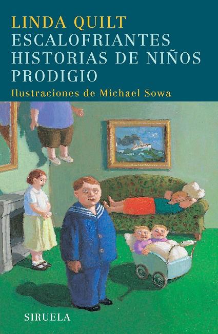 ESCALOFRIANTES HISTORIAS DE NIÑOS PRODIGIO (TD) | 9788498411348 | QUILT, LINDA