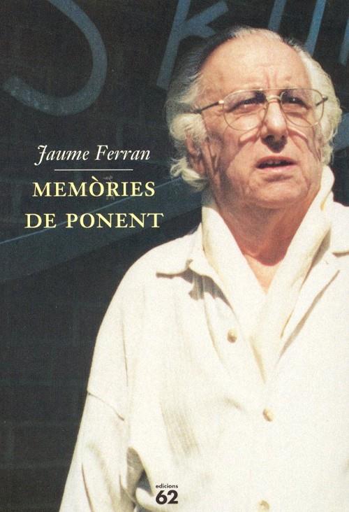 MEMORIES DE PONENT | 9788429748413 | FERRAN, JAUME