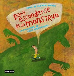 PARA ESCONDERSE DE UN MONSTRUO | 9788408060789 | GUSTAVO ROLDAN
