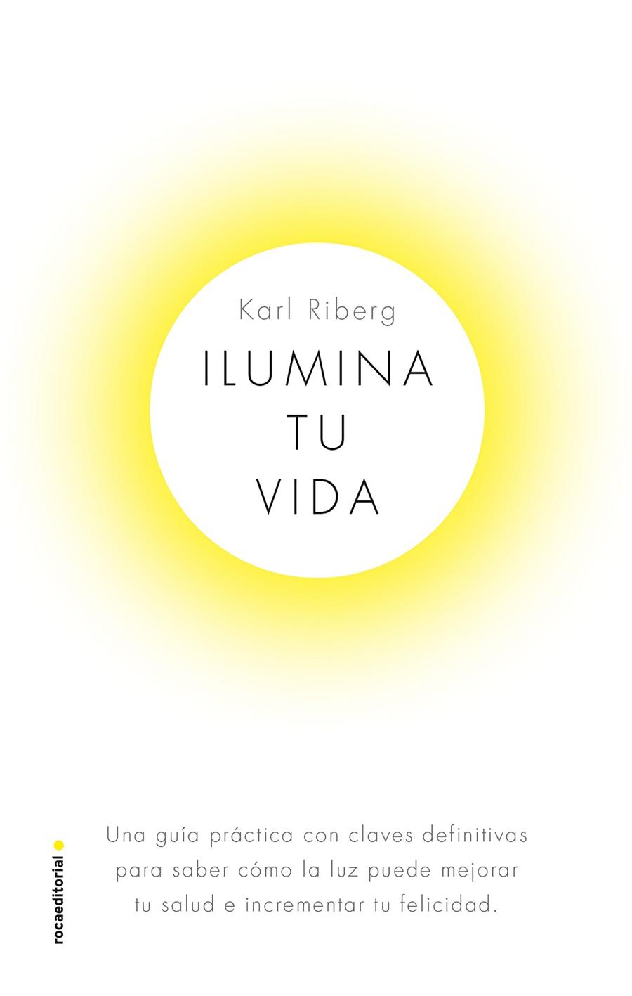 ILUMINA TU VIDA | 9788417541330 | RYBERG, KARL
