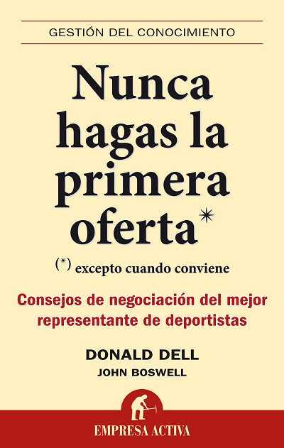 NUNCA HAGAS LA PRIMERA OFERTA | 9788492452446 | DELL, DONALD