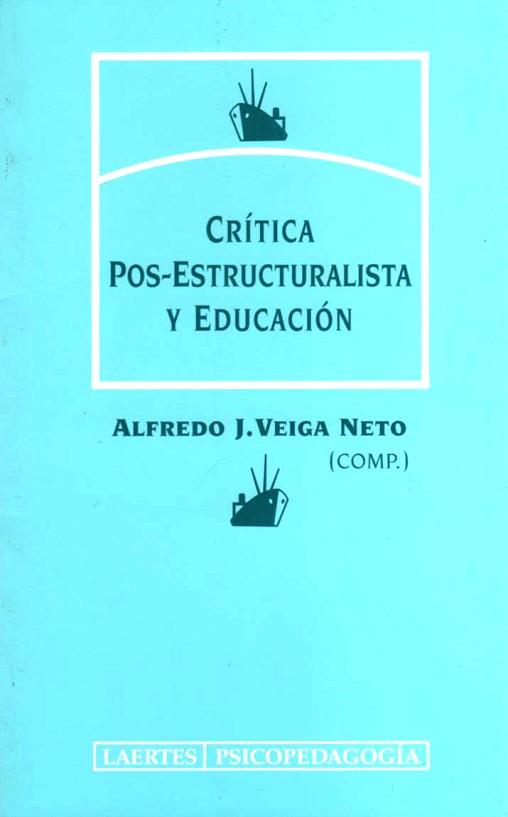 CRITICA POS-ESTRUCTURALISTA | 9788475843384 | VEIGA NETO, ALFREDO