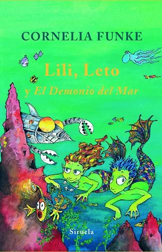 LILI, LETO Y EL DEMONIO DEL MAR | 9788498412703 | FUNKE, CORNELIA