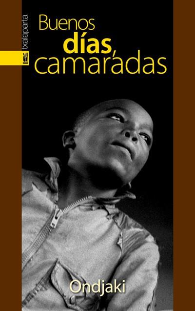 BUENOS DIAS CAMARADAS | 9788481365900 | ONDJAKI