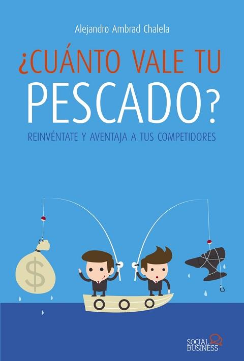 CUÁNTO VALE TU PESCADO? | 9788441534032 | AMBRAD CHALELA, ALEJANDRO